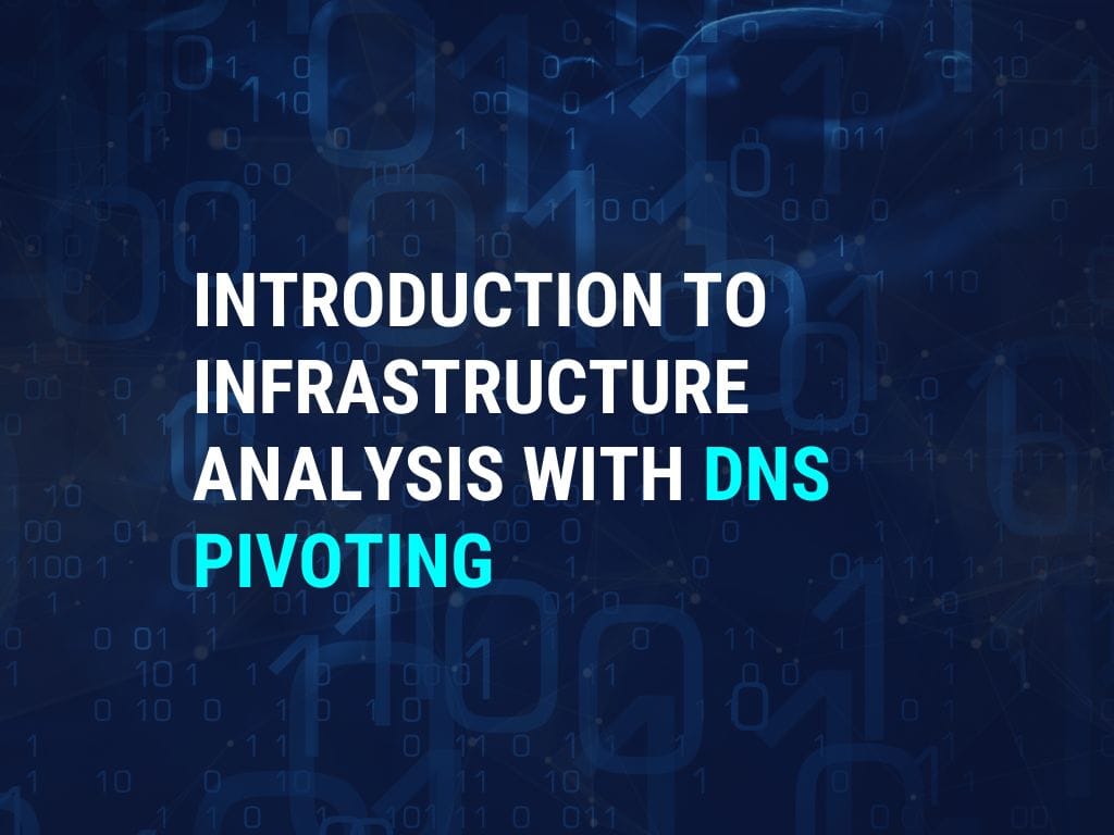 Introduction To Malware Infrastructure Analysis With Passive DNS