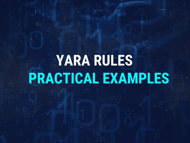 How To Write Yara Rules For Malware - Practical Examples